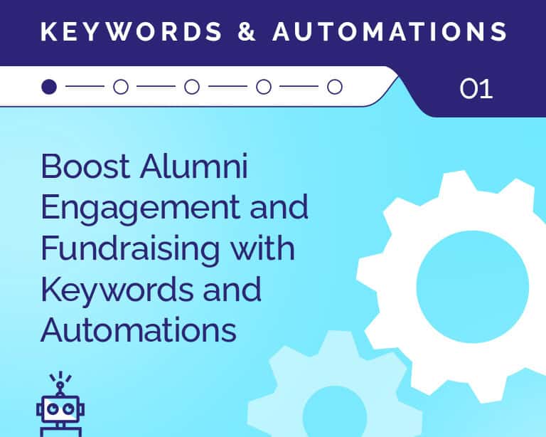 Boost Alumni Engagement and Fundraising with Keywords and Automations